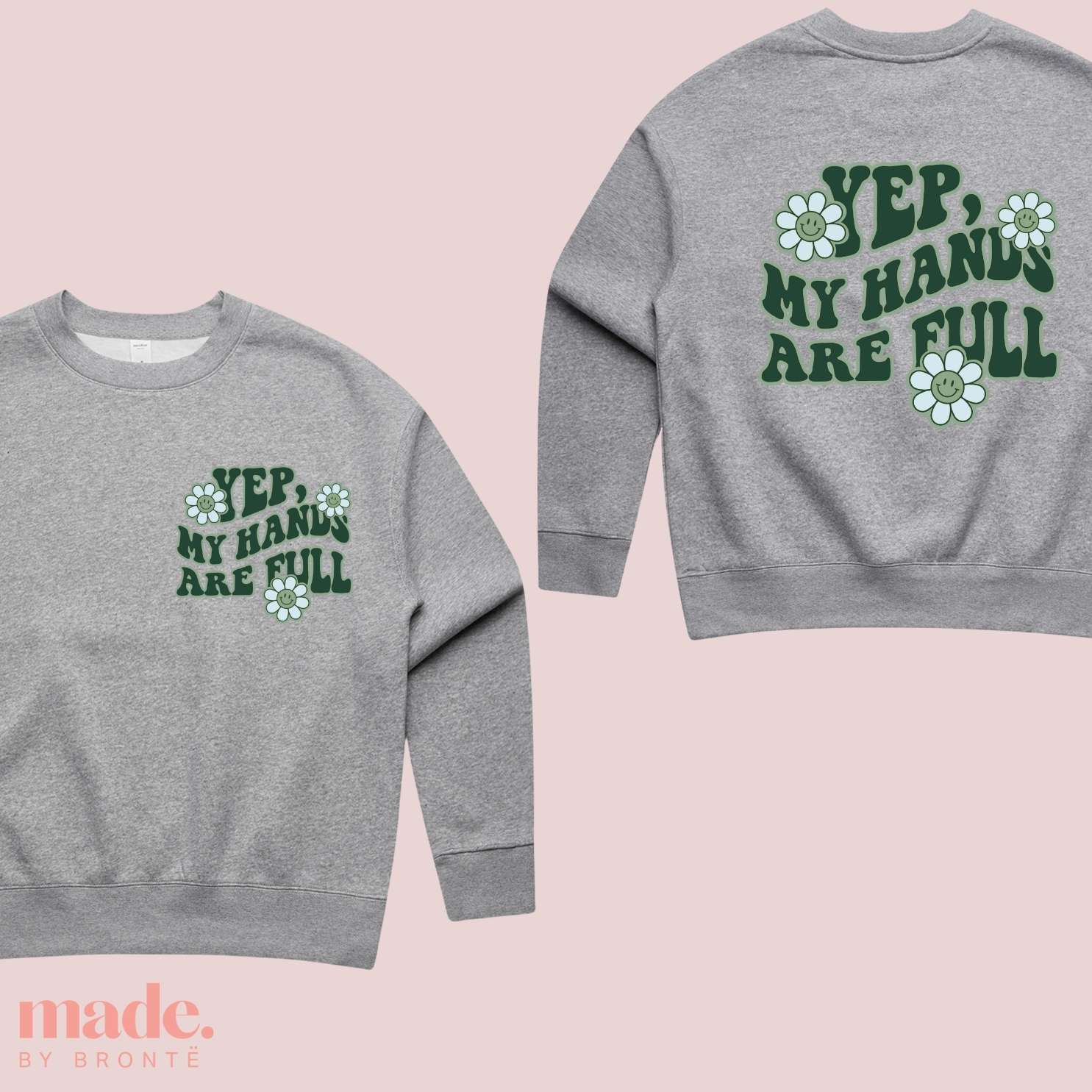 YEP! My hands are FULL | Customised Relax Crewneck Jumper | Gifts for Mum
