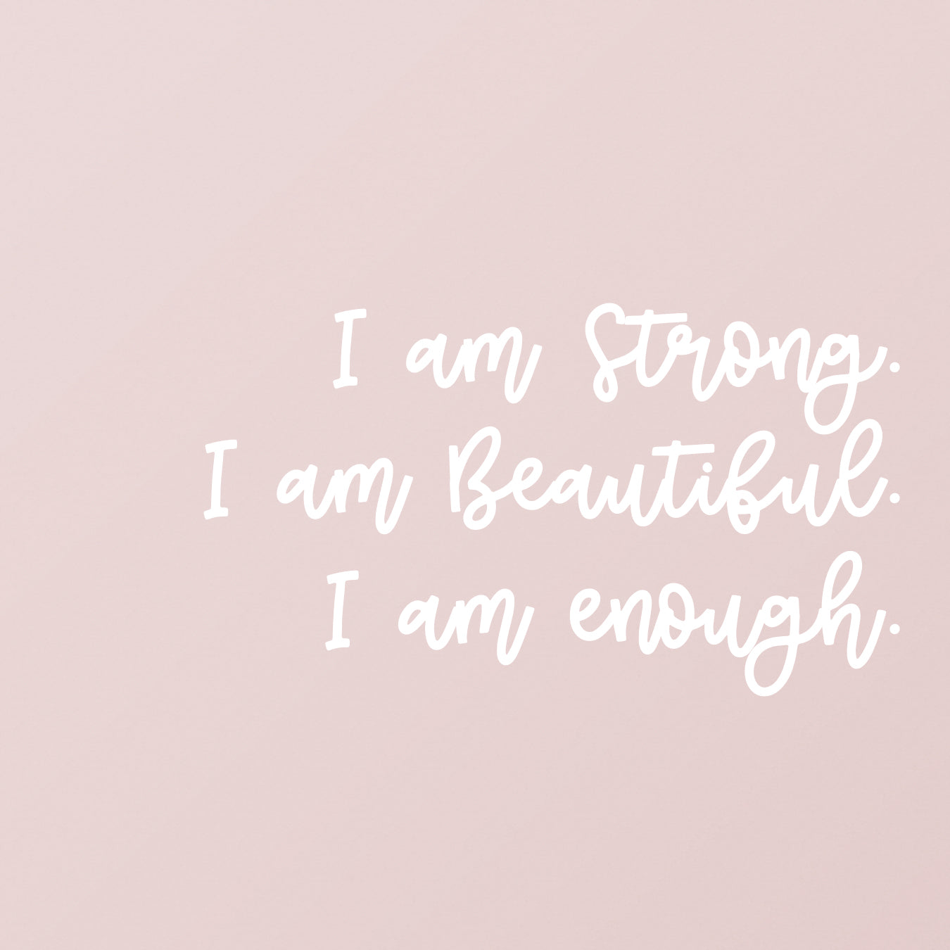 I am STRONG, I am BEAUTIFUL, I am ENOUGH | Affirmation Mirror Decal | Sticker