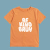 "Be Kind Bruh" Kindness Tshirt for Harmony Day