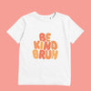 "Be Kind Bruh" Kindness Tshirt for Harmony Day