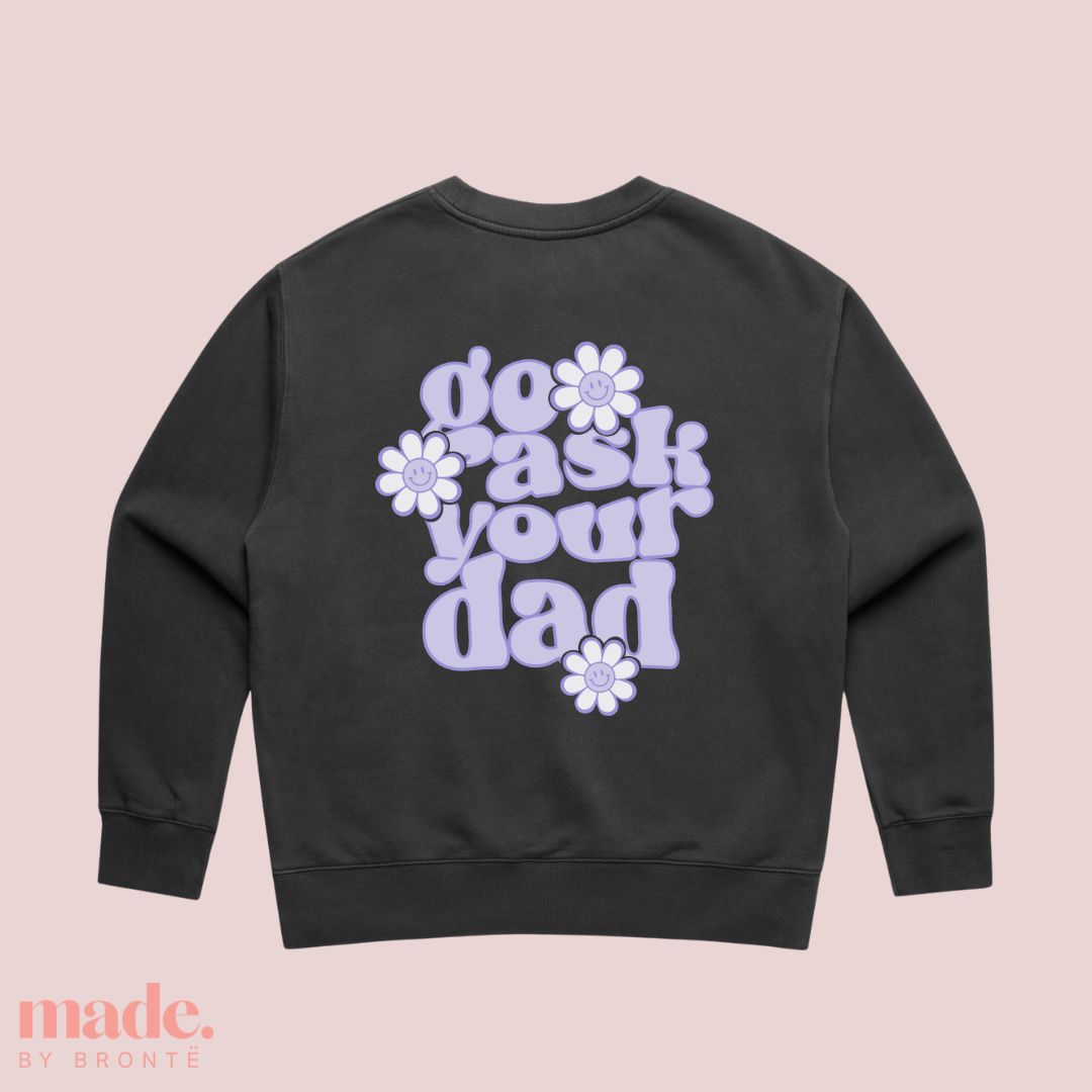 Go ask your dad! | Relax Crewneck Jumper | Gifts for Mum | LILAC